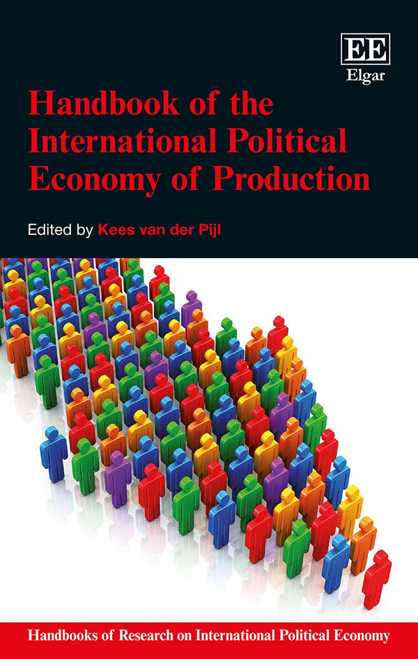 Handbook of the International Political Economy of Production by Kees van der Pijl - used book at Perkology Books