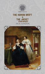 The Human Drift & The Jacket (Star-Rover) (Throne Classics) [Hardcover] London,  by Jack London - used book at Perkology Books