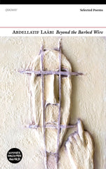 Beyond the Barbed Wire: Selected Poems [Paperback] Abdellatif Laabi and Andre Na by Abdellatif Laabi - used book at Perkology Books