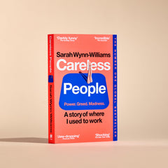 Careless People: The #1 Sunday Times bestselling memoir that Meta doesn't want