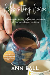 Celebrating Cacao: Sharing the history, myths and splendour of this sacred plant medicine