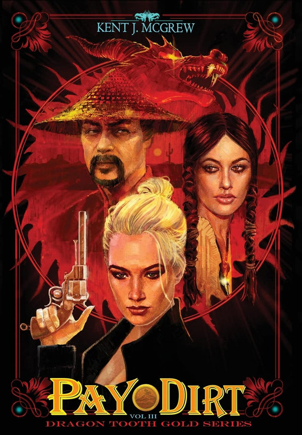Pay Dirt: Volume III - Dragon Tooth Gold Series by Kent J McGrew - used book at Perkology Books