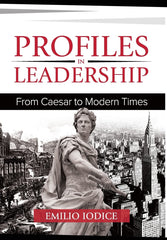 Profiles in Leadership: From Caesar to Modern Times [Hardcover] Iodice, Emilio by Emilio Iodice - used book at Perkology Books