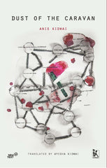 The Dust of the Caravan: A Memoir [Hardcover] Kidwai, Anis and Kidwai, Ayesha by Anis Kidwai - used book at Perkology Books