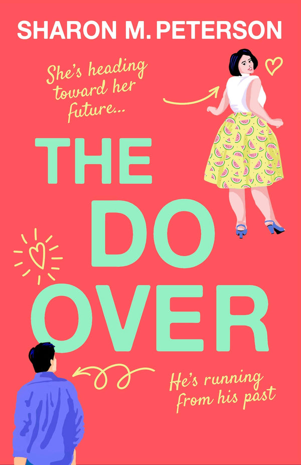 The Do-Over: A totally laugh-out-loud, feel-good romantic comedy by Sharon M. Peterson - used book at Perkology Books
