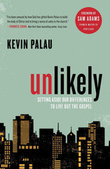 Unlikely: Setting Aside Our Differences to Live Out the Gospel by Kevin Palau - used book at Perkology Books