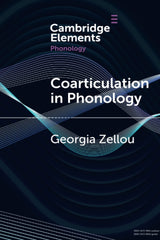 Coarticulation in Phonology (Elements in Phonology) by Georgia Zellou - used book at Perkology Books