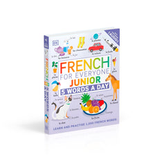 French for Everyone Junior 5 Words a Day: Learn and Practise 1,000 French Words