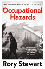 Occupational Hazards Rory Stewart by Rory Stewart - used book at Perkology Books