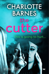 The Cutter: a gripping crime thriller full of suspense and mystery: 3 (The DI Me by Charlotte Barnes - used book at Perkology Books