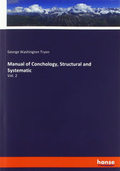 Manual of Conchology, Structural and Systematic: Vol. 2 Tryon, George Washington by George Washington Tryon - used book at Perkology Books