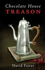 Chocolate House Treason: A Mystery of Queen Anne's London by David Fairer - used book at Perkology Books