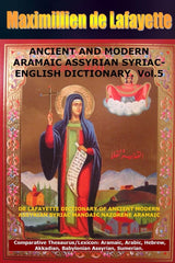 Ancient And Modern Aramaic Assyrian Syriac-English Dictionary. Vol. 5 by Maximillien De Lafayette - used book at Perkology Books