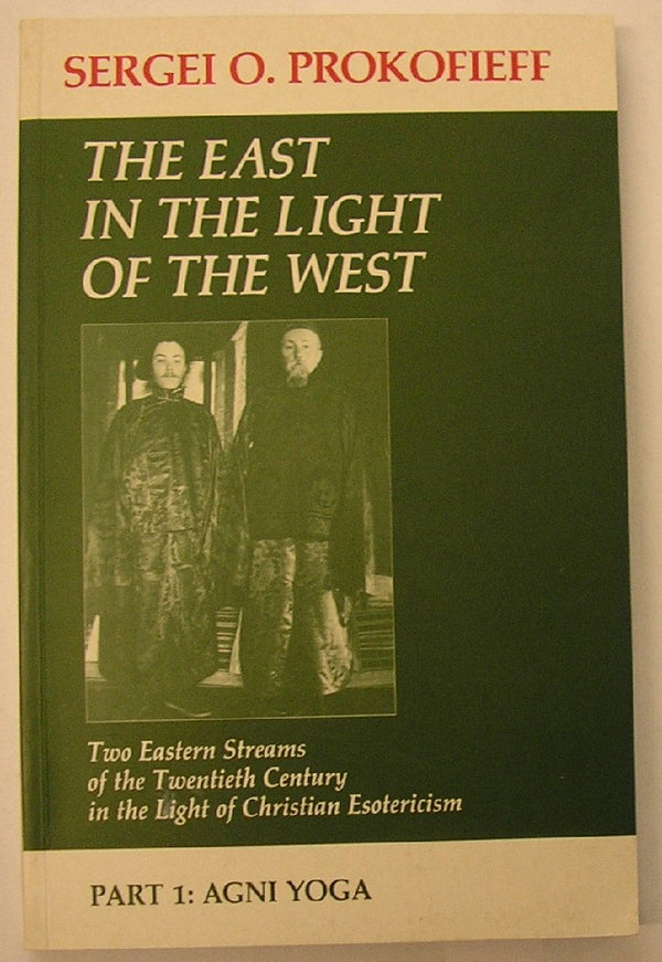 Agni Yoga (Pt. 1) (The East in the Light of the West by Sergei O. Prokof'ev - used book at Perkology Books