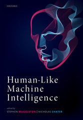 Human-Like Machine Intelligence [Hardcover] Muggleton, Stephen and Chater, Nicho by Stephen Muggleton - used book at Perkology Books