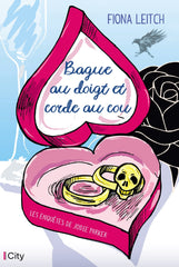 Bague au doigt et corde au cou: Les enquêtes de Jodie Parker T1 by Fiona Leitch - used book at Perkology Books