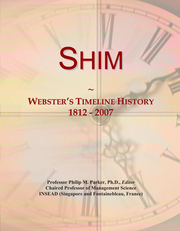 Shim: Webster's Timeline History, 1812 - 2007 by Icon Group International - used book at Perkology Books