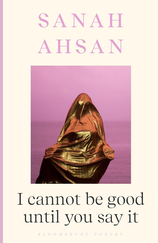 I cannot be good until you say it by Sanah Ahsan - used book at Perkology Books