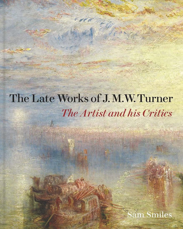 The Late Works of J. M. W. Turner -