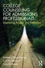College Counseling for Admissions Professionals: Improving Access and Retention  by Nathan J. Daun-Barnett - used book at Perkology Books