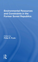 Environmental Resources And Constraints In The Former Soviet Republics by Philip Pryde - used book at Perkology Books