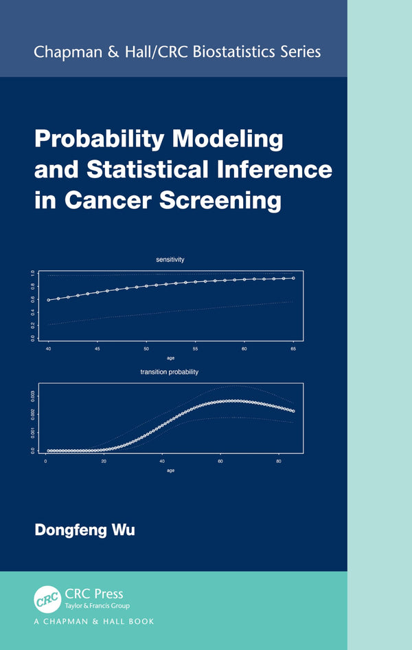 Probability Modeling and Statistical Inference in Cancer Screening (Chapman &