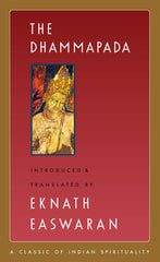 The Dhammapada: 3 (Easwaran's Classics of Indian Spirituality, 3)