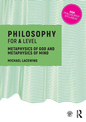 Philosophy for A Level: Metaphysics of God and Metaphysics of Mind by Michael Lacewing - used book at Perkology Books