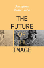 The Future of the Image by Jacques Rancière - used book at Perkology Books
