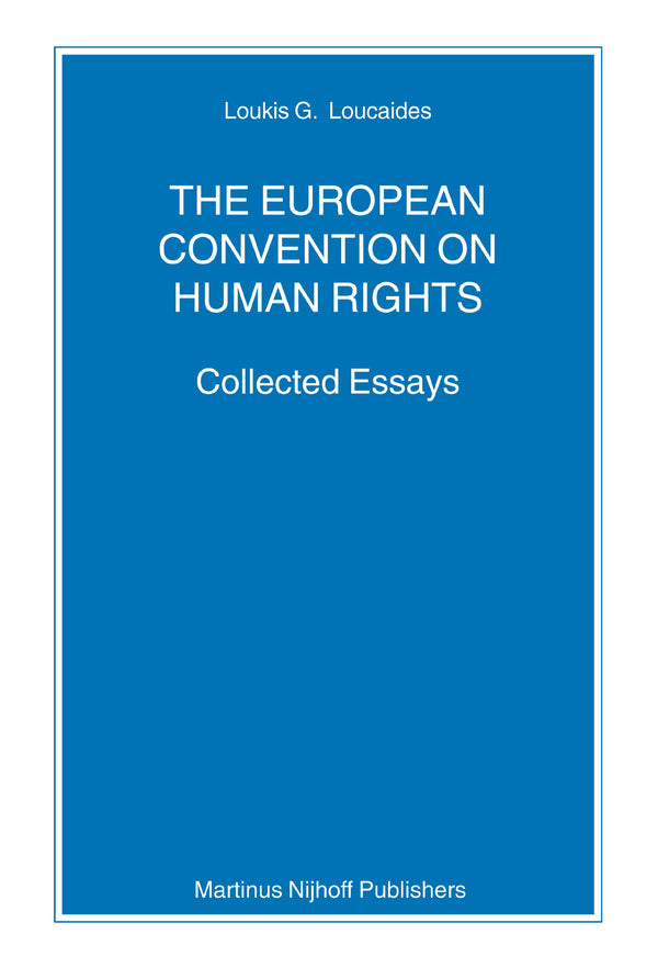 The European Convention on Human Rights: Collected Essays (Nijhoff Law Specials) by Loukis Loucaides - used book at Perkology Books