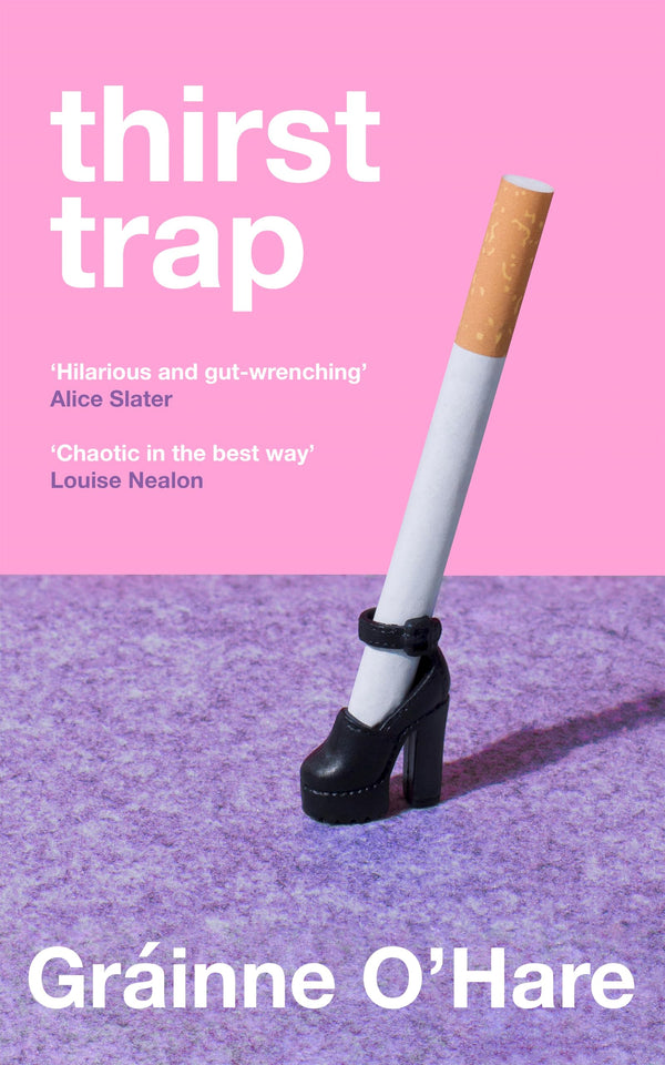 Thirst Trap: A funny and bittersweet story about the messy reality of friendship by Gráinne O'Hare - used book at Perkology Books