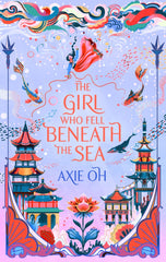 The Girl Who Fell Beneath the Sea: the New York Times bestselling magical fantas by Axie Oh - used book at Perkology Books