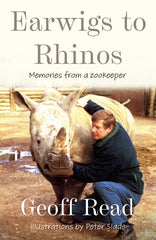 Earwigs to Rhinos [Paperback] Geoff Read by Geoff Read - used book at Perkology Books