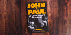 John and Paul: A Love Story in Songs – The #1 Sunday Times Bestseller