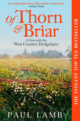 Of Thorn & Briar: A Year with the West Country Hedgelayer