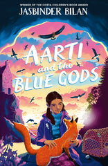 Aarti & the Blue Gods: from the winner of the Costa Children's Book Award [Paper by Jasbinder Bilan - used book at Perkology Books