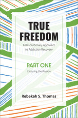True Freedom Part One by Rebekah S Thomas by Rebekah S Thomas - used book at Perkology Books
