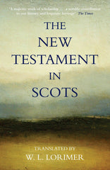 The New Testament In Scots (Congate Classics) by William L. Lorimer - used book at Perkology Books