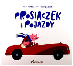 Prosiaczek i pojazdy by Ola Woldanska-Plocinska - used book at Perkology Books