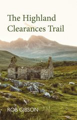 The Highland Clearances Trail by Rob Gibson - used book at Perkology Books