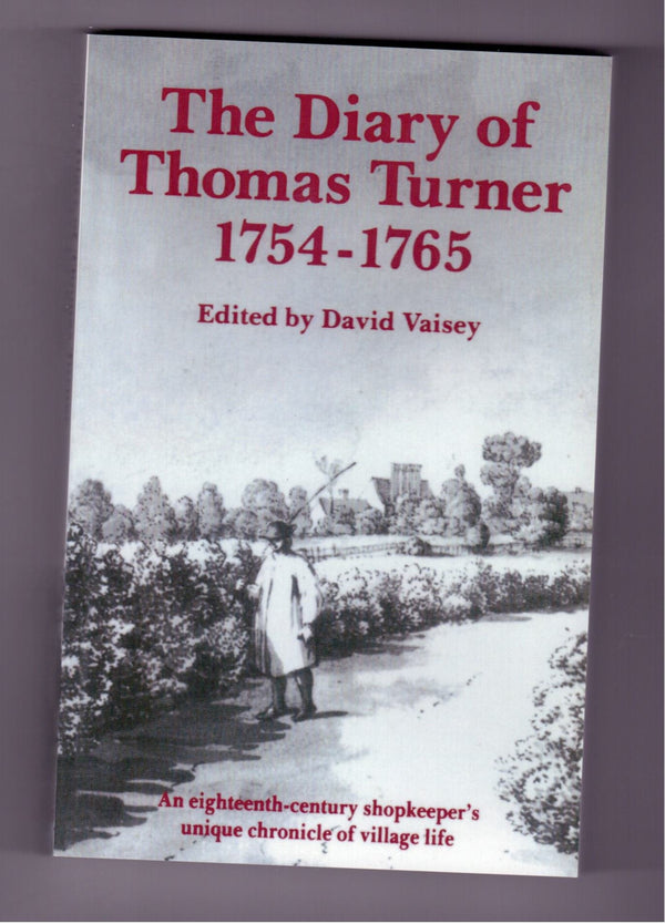 The Diary of Thomas Turner, 1754-1765 by Thomas Turner - used book at Perkology Books