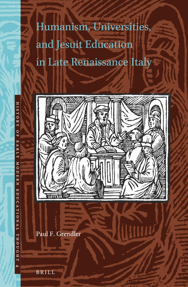 Humanism, Universities, and Jesuit Education in Late Renaissance Italy by Paul F. Grendler - used book at Perkology Books