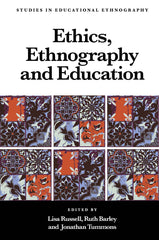 Ethics, Ethnography and Education (Studies in Educational Ethnography) by Lisa Russell - used book at Perkology Books