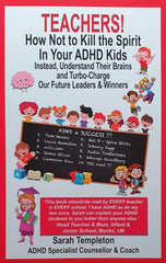 TEACHERS! How Not To Kill the Spirit In Your ADHD Kids