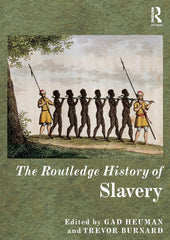 The Routledge History of Slavery (Routledge Histories) by Gad Heuman - used book at Perkology Books