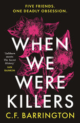 When We Were Killers: Gripping Shocking Dark Academia Thriller by C F Barrington by C.F. Barrington - used book at Perkology Books
