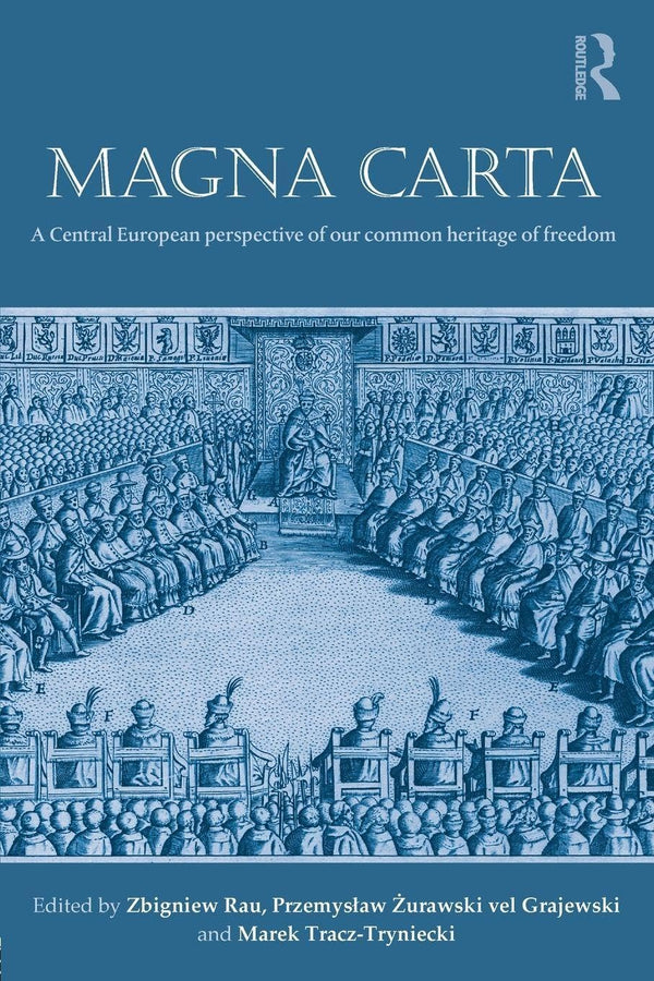 Magna Carta: A Central European perspective of our common heritage of freedom [P by Zbigniew Rau - used book at Perkology Books