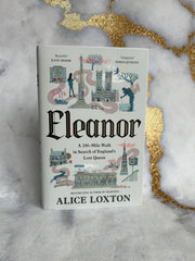 Eleanor: A 200-Mile Walk in Search of England's Lost Queen: