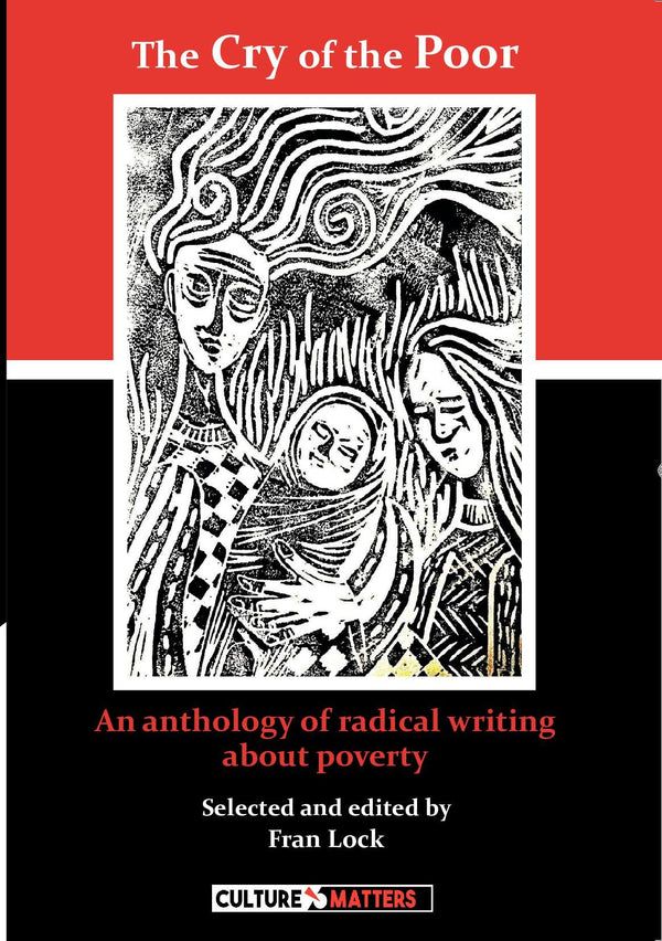 Cry of the Poor, The - An Anthology of Radical Writing About Pove [Paperback] Fr by Fran Lock (Editor) - used book at Perkology Books