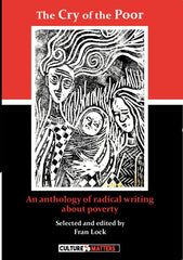 Cry of the Poor, The - An Anthology of Radical Writing About Pove [Paperback] Fr by Fran Lock (Editor) - used book at Perkology Books